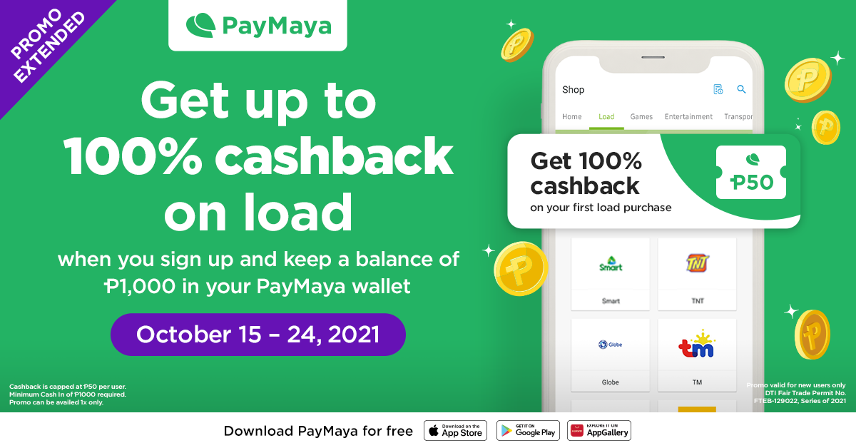 Get 100% cashback on your Load purchases when you sign up to PayMaya!