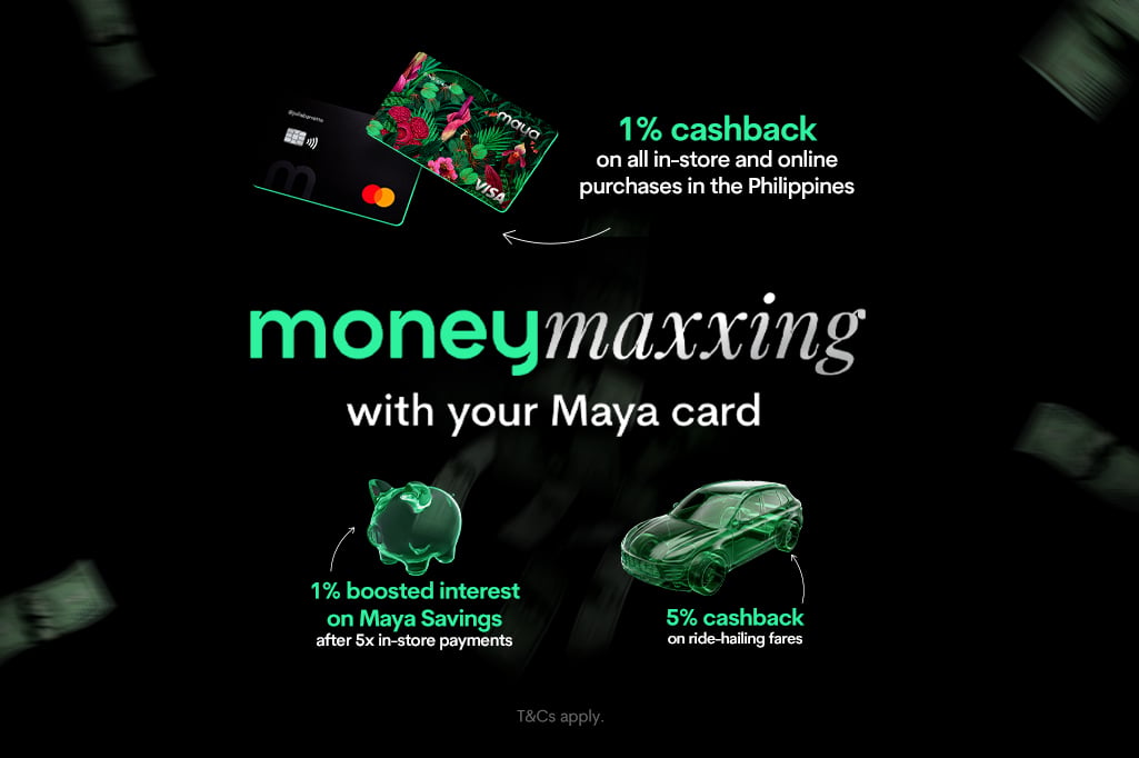 Moneymaxxing with your Maya Card