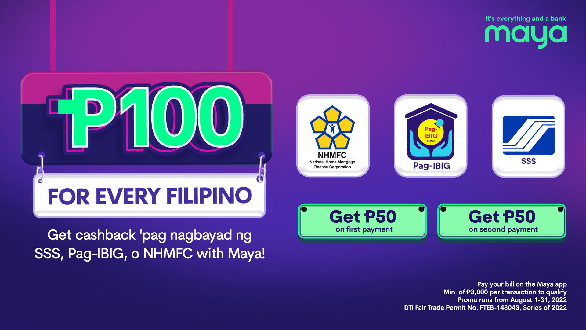 Get up to P100 cashback when you pay 2 unique Government bills for the first time in Maya!