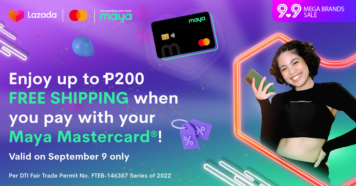 Up to P200 FREE SHIPPING on Lazada when you pay with your Maya Mastercard®!