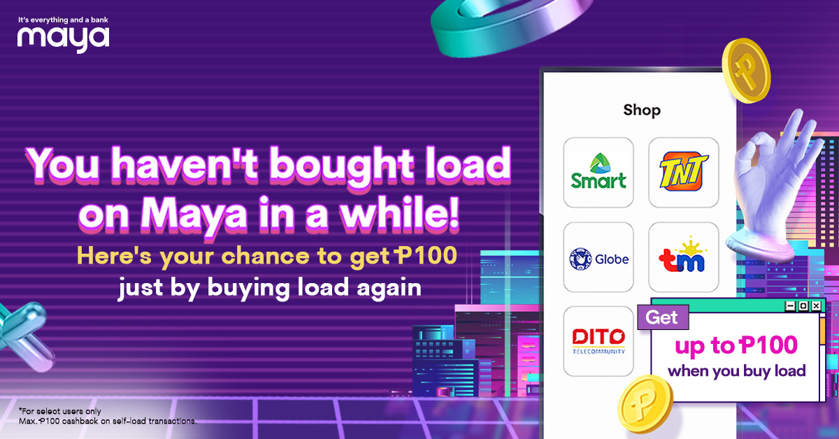 Get 50% cashback when you buy load again on Maya!