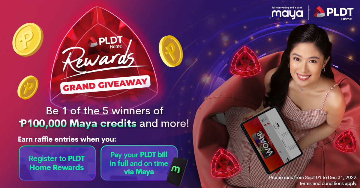Join the PLDT Home Rewards Grand Giveaway to win P100,000 Maya Credits and more!