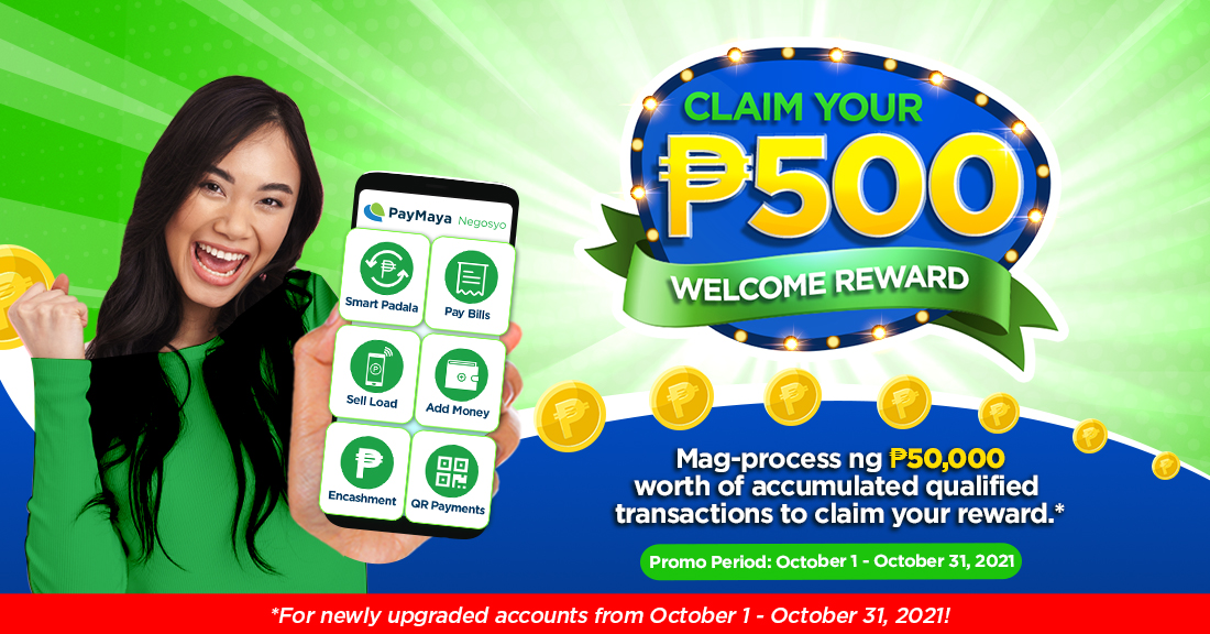 Claim your PhP500 Welcome Reward when you process PhP50,000 worth of transactions!