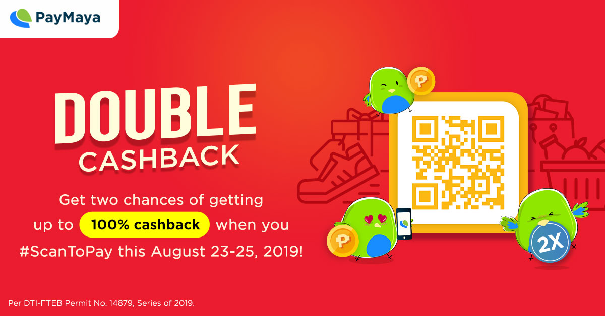 Double Cashback when you Scan to Pay - PayMaya Deals 