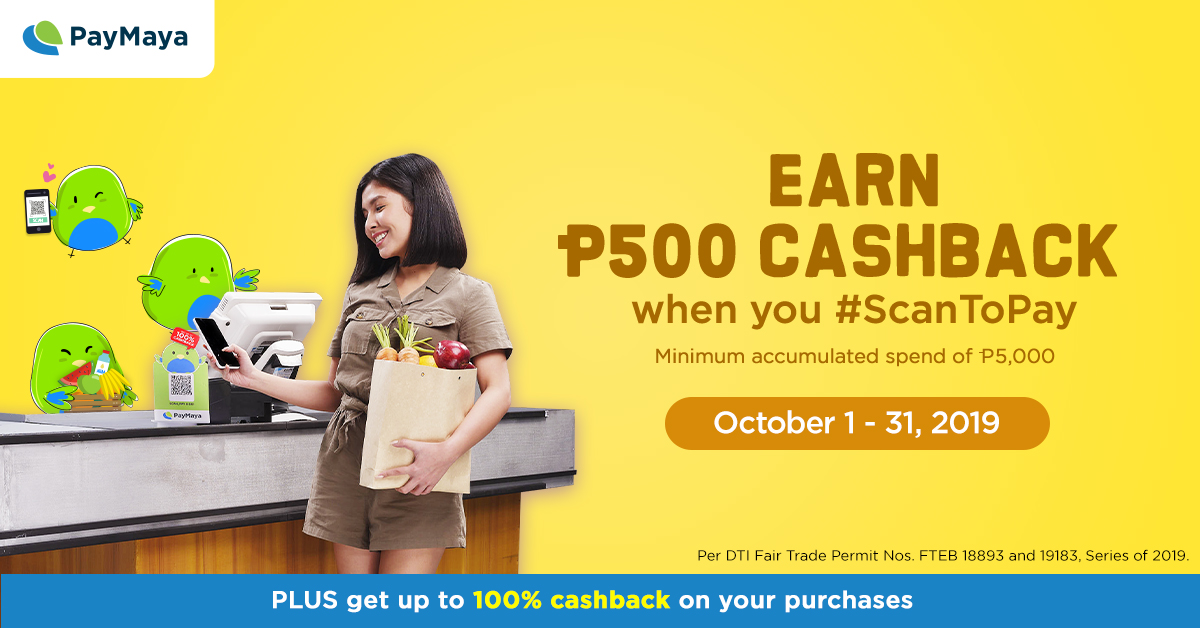 Earn P500 Cashback when you #ScanToPay with PayMaya