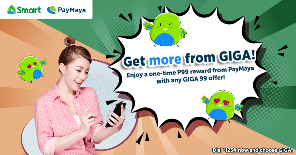 Get P99 reward when you get GIGA 99 on PayMaya