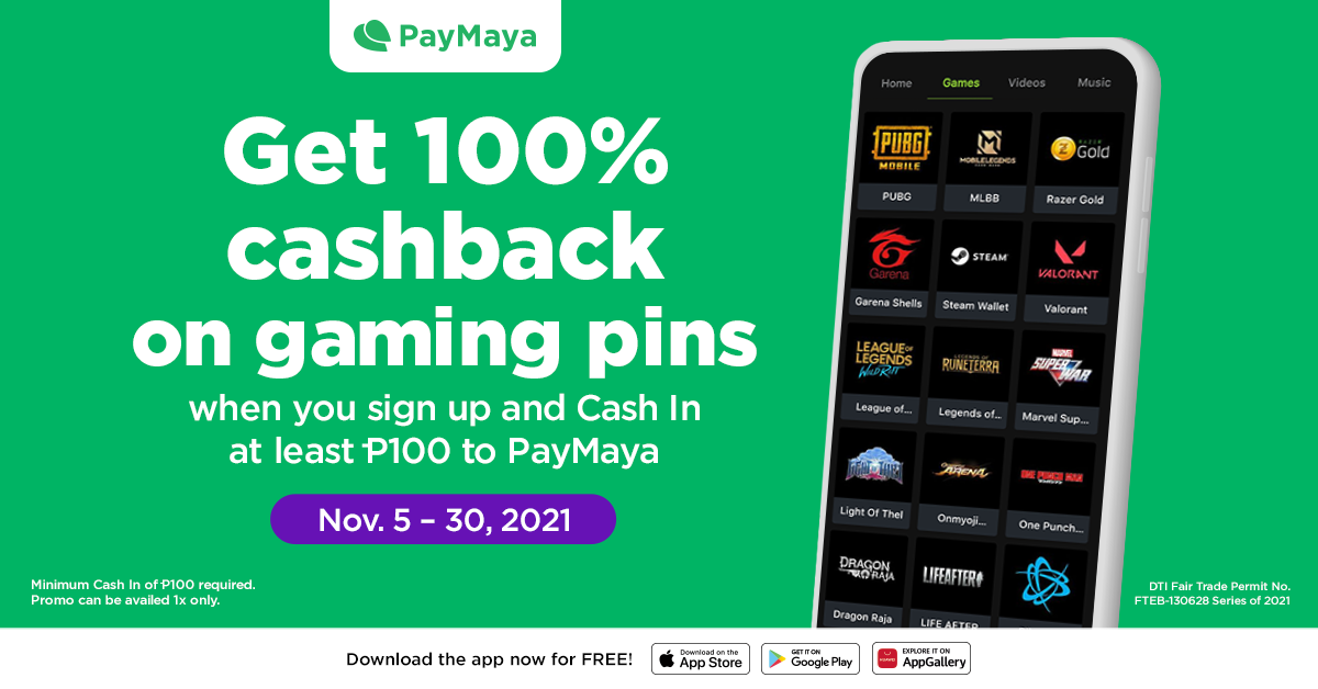 Enjoy 100% cashback on your Load or Gaming Pins with PayMaya!