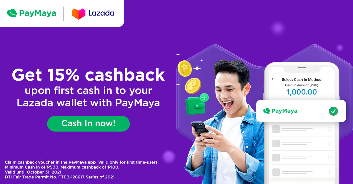Get 15% Cashback upon first Cash In to your Lazada wallet with PayMaya
