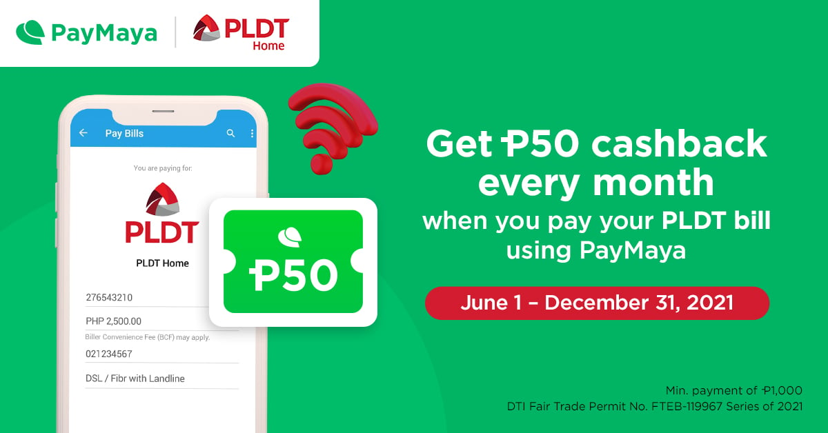 Get a P50 cashback every month when you pay your PLDT Home bill using PayMaya ​