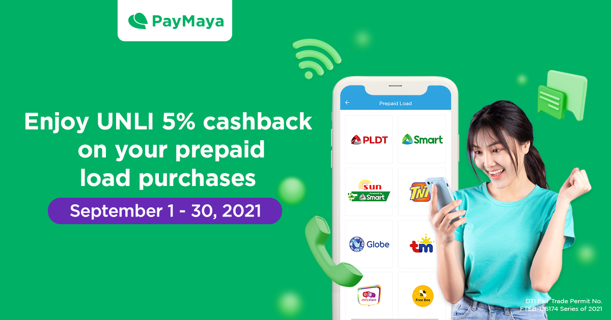Get UNLI 5% cashback when you buy Prepaid Load with PayMaya!