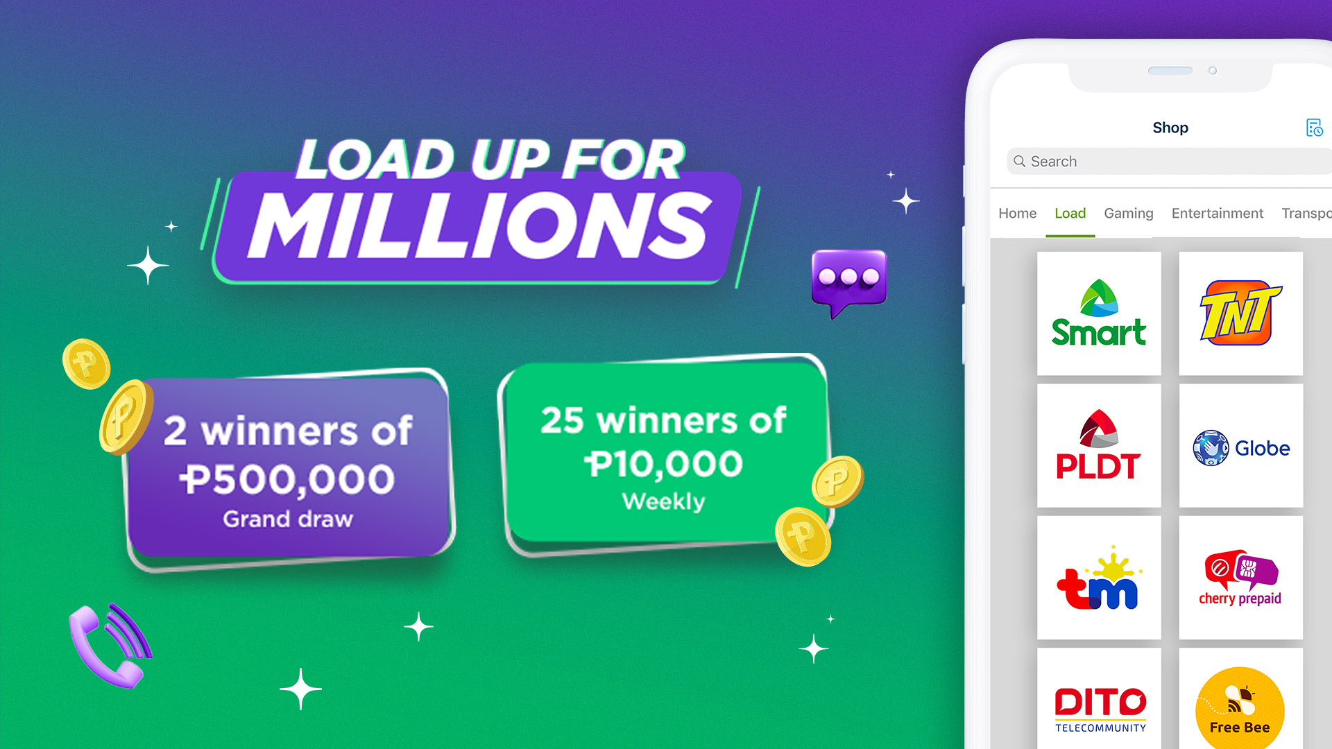 Buy load to win up to 1 MILLION worth of prizes!