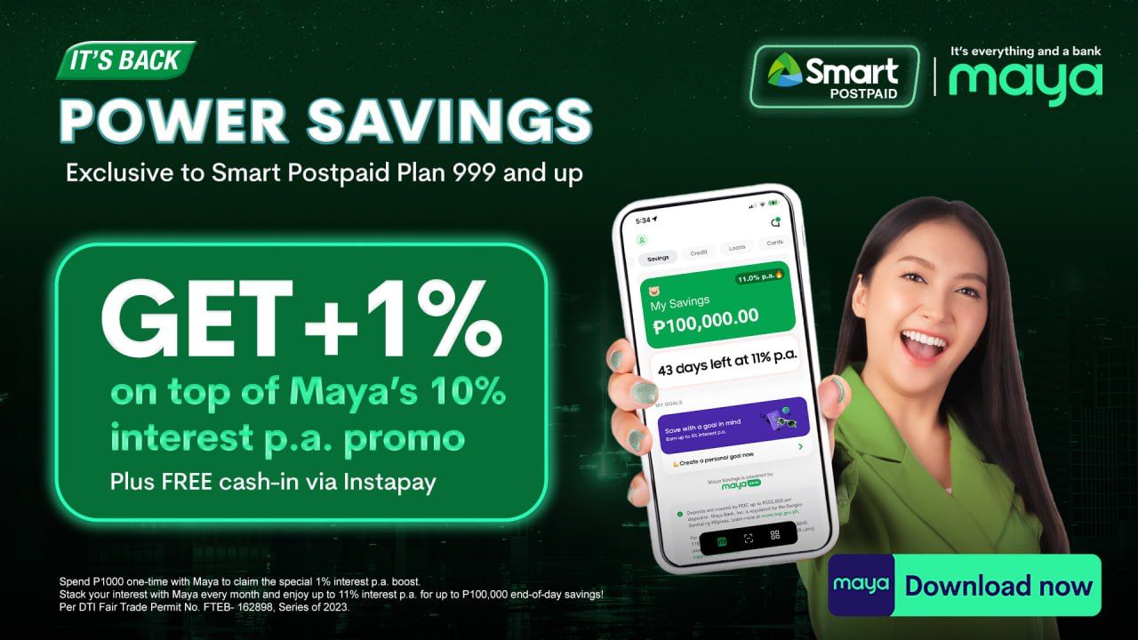 SMART POWER SAVINGS: Get up to 11% p.a. on your Maya Savings