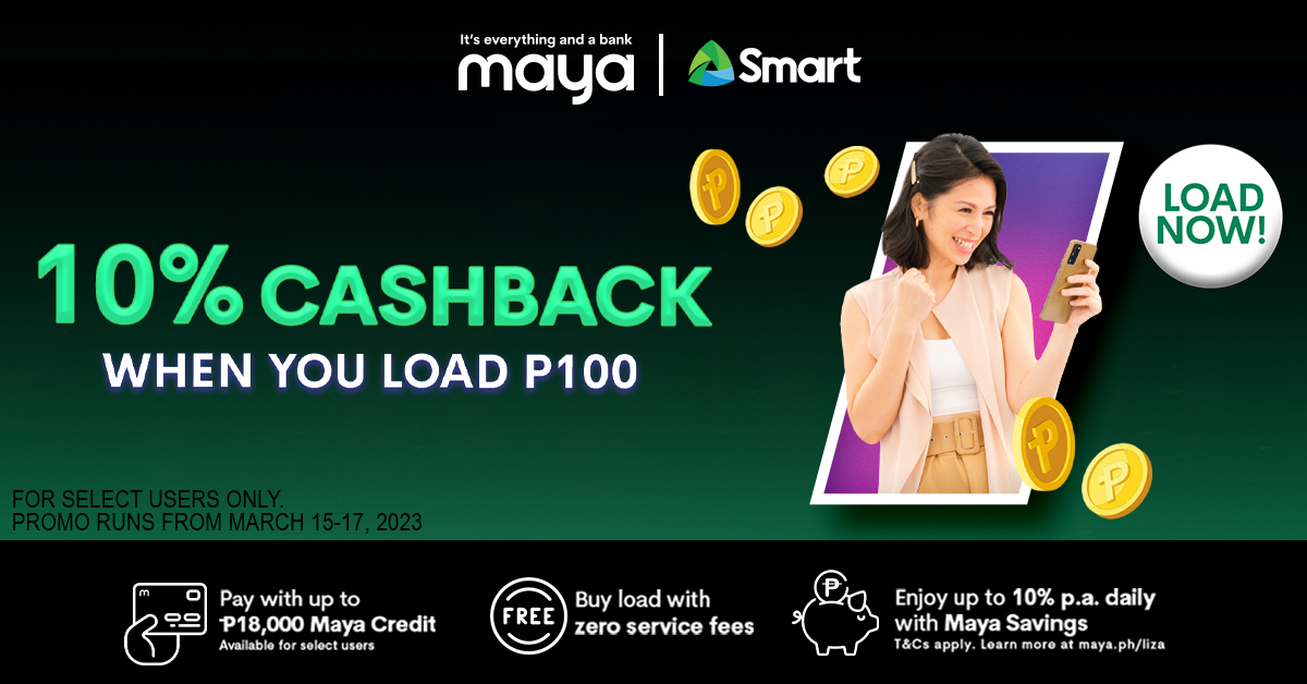 Cashback waiting for you when you buy Smart load in Maya!