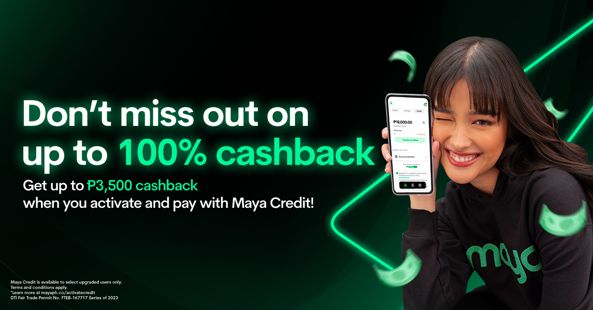 Get 1%, 10% or 100% cashback with Maya Credit