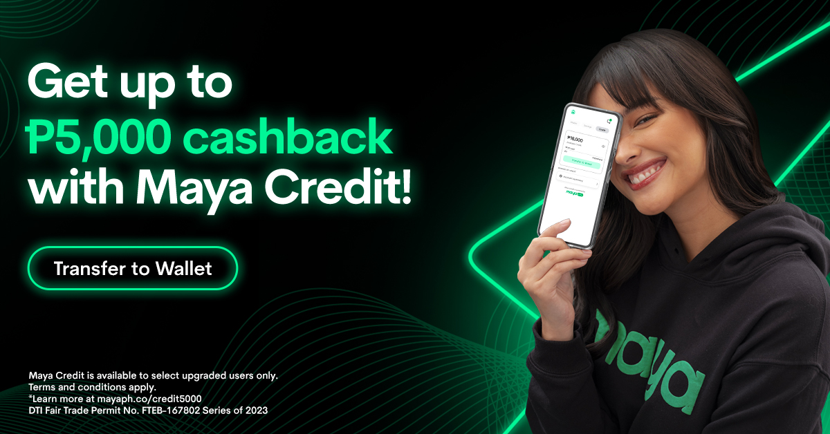Get up to ₱5,000 cashback with Maya Credit