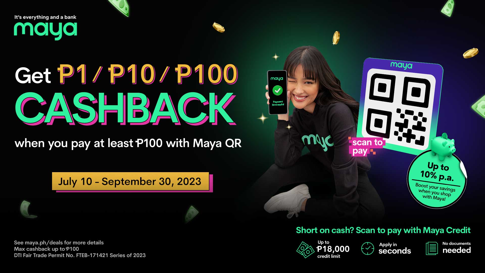 Get ₱1, ₱10 or ₱100 cashback when you scan to pay with Maya QR