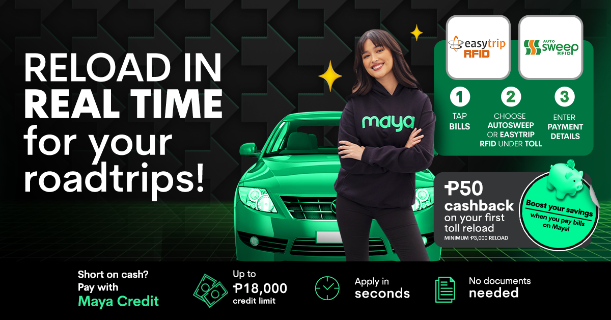 Get ₱50 CASHBACK on your first Toll Reload on Maya 