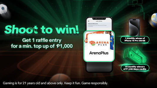 Top up your ArenaPlus wallet with Maya for a minimum of P1,000 and get one raffle entry