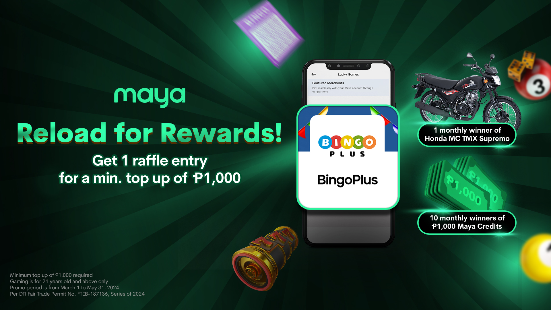 Top up your BingoPlus wallet with Maya for a minimum of P1,000 and get one raffle entry